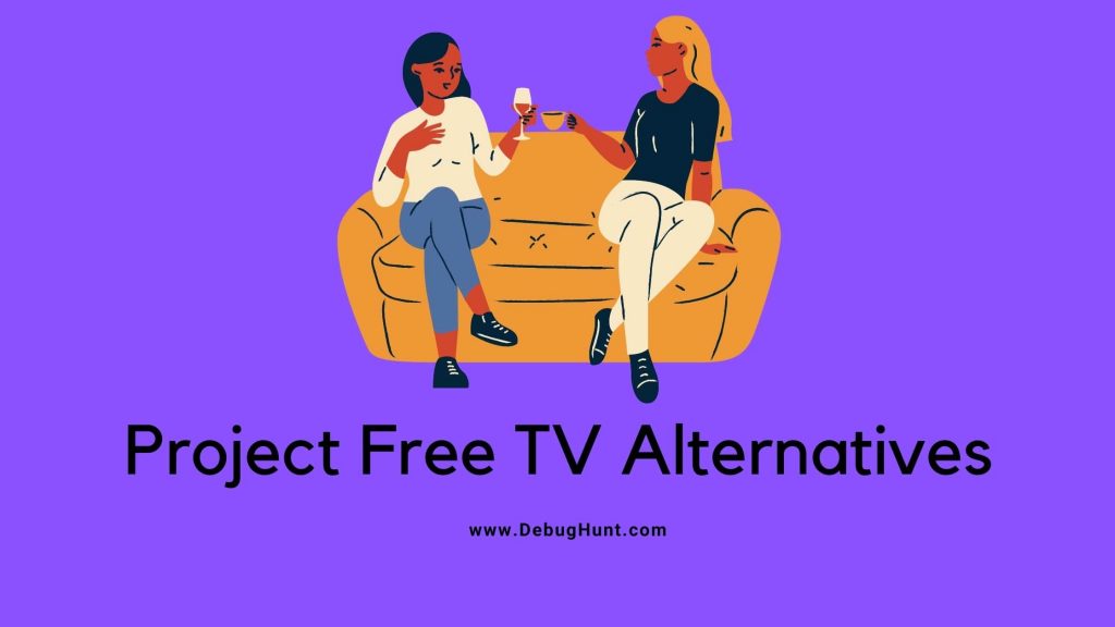 Project Free TV Alternatives