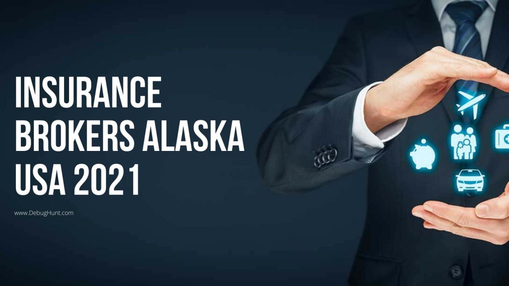 Insurance Brokers Alaska USA 2021