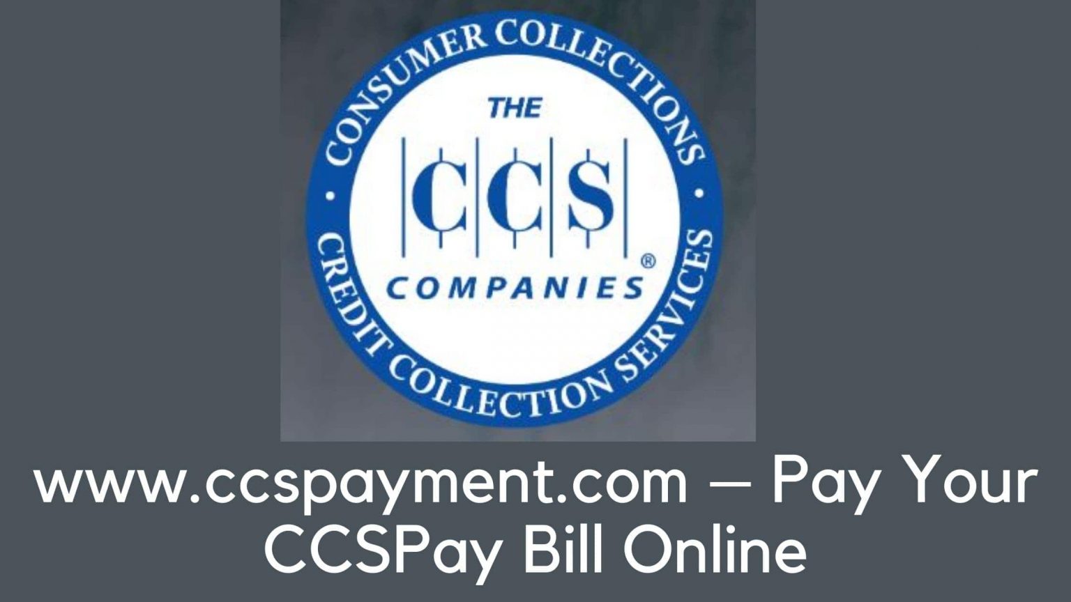 CCSPayment Pay Your CCSPay Bill Online 2022