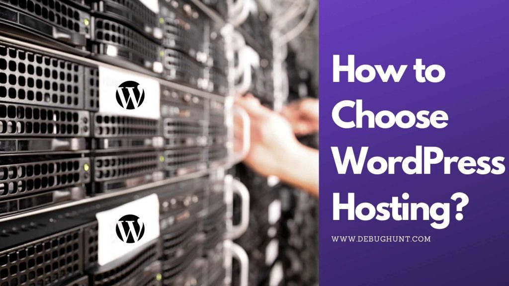 How to Choose WordPress Hosting