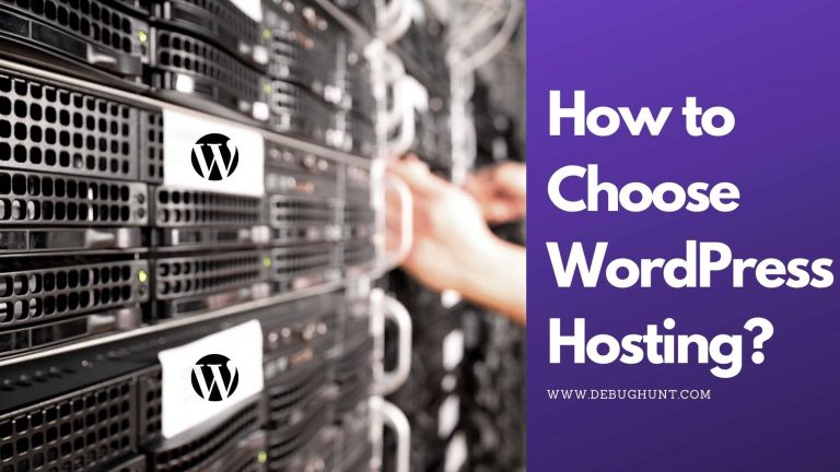 How to Choose WordPress Hosting? – Guide for Newbie Bloggers